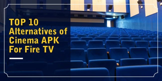 Alternatives of Cinema Apk for FireTV