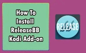 How to install ReleaseBB Kodi Addon