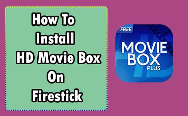 How To Install Hd Movie Box Apk On Firestick 21