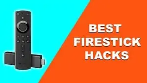 Best Firestick Hacks