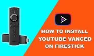 YouTube Vanced For Firestick