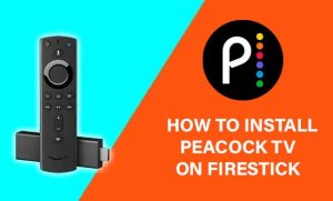 How To Install Peacock TV On Firestick