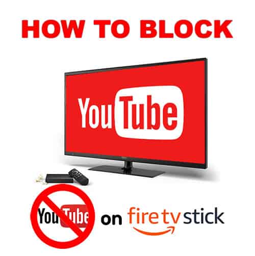 Block YouTube on Firestick