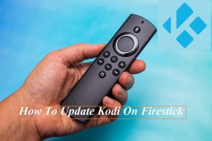 How To Update Kodi On Firestick